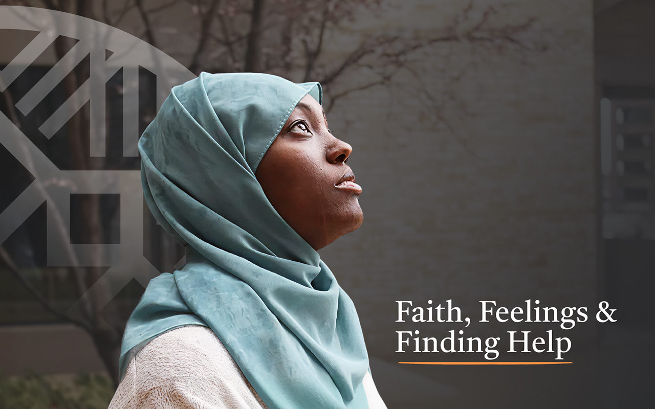 Faith, Feelings & Finding Help