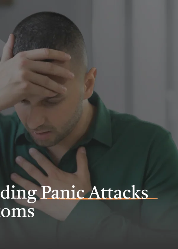 Understanding Panic Attacks and Symptoms